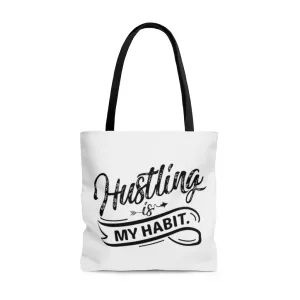 Hustling Is My Habit Tote Bag