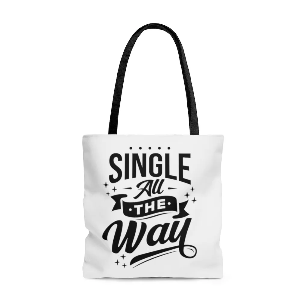 Single All The Way Tote Bag
