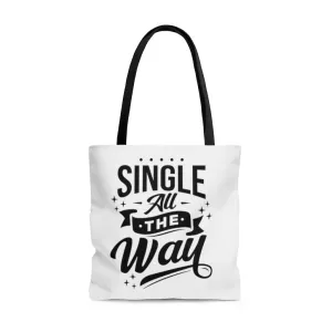 Single All The Way Tote Bag