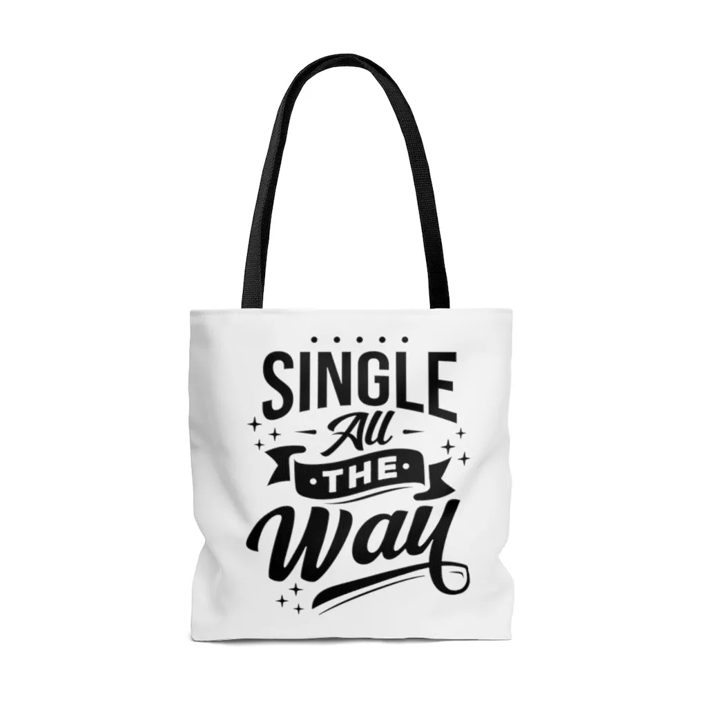 Single All The Way Tote Bag